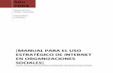 Manual para el uso estratégico de internet en organizaciones … · 2013-04-24 · Hay dos procesos que se potencian con la incorporación de la Internet en las organizaciones centroamericanas