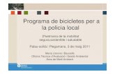 Programa de bicicletes per a la policia local · 2018-07-11 · Programa de bicicletes per a la policia local 2ªsetmana de la mobilitat segura,sostenible i saludable Palau-solità