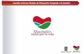 Comités Internos Modelo de Planeación Integrado a la Gestión€¦ · Inversión de Medellín y el Área Metropolitana Teleantioquia Ruta N Fondo de Garantías de Antioquia Fundación