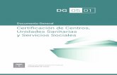 Documento General. Certificación de Centros, Unidades ... · Certificación de Centros, Unidades Sanitarias y Servicios Sociales . Documento General . Rev. 7 . 01 de junio de 2016
