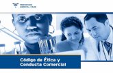 Código de Ética y Conducta Comercial€¦ · corporativa y cómo hacemos las cosas. Forman parte de nuestro Código de Conducta y Ética Comercial y guían nuestras políticas,