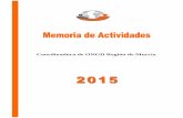 Coordinadora de ONGD Región de Murcia...2015 en cifras 6. Las cuentas claras 1. Presentación Cerramos un año en la Coordinadora de ONGD cargado de mucha actividad, un año apasionante