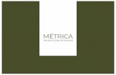 MÉTRICAproductoradepaisaje.com/.../uploads/2018/05/METRICA.pdfLa maceteria Hi-soil Edin SA Bertinat & Asociados Corina SA Estudio Cabeza Durban Equipamiento Urbano MÉTRICA, Productora