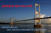 JUICIO DE FALTAS - WordPress.com · Para el conocimiento y fallo de los juicios de faltas, el Juez de Instrucción, salvo que la competencia corresponda al Juez de Violencia sobre