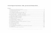 Componentes de presentaciónexpertojava.ua.es/j2ee/publico/jsf-2012-13/wholesite.pdf · 2014-06-26 · árbol de componentes se genera la página HTML que se envía al navegador.