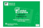 Presentació PRECAT20 PINFRECAT20 10022014 sessions …³... · 2014-03-04 · Electricitat Gas Natural Telèfon Residus Despeses en diversos serveis d’una llar de 4 membres a Barcelona