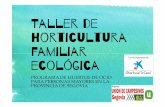 Taller de horticultura familiar ecológica - Castilla y …uniondecampesinos.com/huertossegovianos/wp-content/...• La cola de caballo se utiliza en decocción o purín contra enfermedades