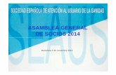 ASAMBLEA GENERAL DE SOCIOS 2014 - SEAUS · ASAMBLEA GENERAL DE SOCIOS 2014 Barcelona 6 de noviembre 2014. Orden del día: ... el 26 de septiembre • Participación del Presidente