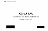 GUIA DE CONVALIDACIONS 2014-2015comtederius.cat/images/guia-de-convalidacions-2014-2015.pdf · La UF2, “Prevenció de Riscos Laboral”, del mòdul de FOL es podrà convalidar si