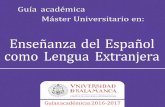 Enseñanza del Español como Lengua extranjera · en el proceso de enseñanza-aprendizaje de ELE (materiales didácticos, propuestas docentes al uso, estrategias, evaluación de procesos