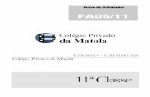 FA6 11- Colegio Privado · COLÉGIO PRIVADO DA MATOLA Nenhuma parte desta ficha de actividades pode ser reproduzida em qualquer forma ou por qualquer meio, incluindo máquinas de