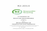 R2-2013 Standard [SPANISH] Standar… · Por lo que respecta a esta norma, el término "reciclador" se refiere a todas las entidades en la cadena de reciclaje, incluyendo a intermediarios,