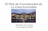 El Plan de Comunicación de La Casa Encendida23194107-c2a5-4738 … · Centro Social y Cultural de Obra Social Caja Madrid Desde 2002 hasta 2009 •Más de 3.500.000 de visitantes