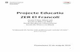 Projecte Educatiu ZER El Francolí · 2019-10-18 · El document que ara us presentem és el Projecte Educatiu de la ZER El Francolí (PEZ). El PEZ és la màxima expressió de l’autonomia