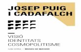 JOSEP PUIG I CADAFALCH - static.culturamataro.cat · la construcció de la Catalunya contemporània. JOSEP PUIG I CADA-FALCH (1867-1956) obra com a historiador de l’art, tot dibuixant