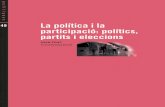 partits i eleccionsparticipació: polítics, La política i la · 2015-07-16 · 12 La política i la participació: polítics, partits i eleccions Presentació 13 cert que quan les