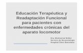 Educación Terapéutica y Readaptación Funcional para ... · Educación Terapéutica y Readaptación Funcional para pacientes con enfermedades crónicas del aparato locomotor Dra.