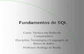 Fundamentos de SQLrrbs/pronatec/Aulas_SQL.pdf · SQL - Atenção ! Cada implementação de SQL possui algumas adaptações para resolver certas particularidades, portanto, qualquer