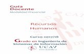 Recursos Humanos - UCAVILA · 2018-03-07 · Guía docente de Recursos Humanos 6 6 7. Selección de Personal. 8. Subsistema de Organización de Recursos Humanos. 9. Diseño de puestos.