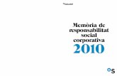 Memòria de responsabilitat social corporativa 2010 · “En el nostre cas, des de fa 130 anys” Banc Sabadell, setembre de 2010 Pep Guardiola, juliol de 2010 Nou Compte Expansió