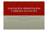 Evaluación, presentación y defensa de los TFG · 2017-01-24 · Defensa del tfg/2 • (9.2) La defensa se realizará una vez que el estudiante haya superado el resto de las materias