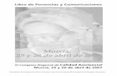 LibrodePonenciasyComunicaciones - Comprometidos con la ... · LibrodePonenciasyComunicaciones VICongresoRegionaldeCalidadAsistencial Murcia,25y26deabrilde2007 Declarado de Interés