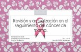Revisión y actualización en el seguimiento del cáncer de mama.svgo.es/sites/default/files/Revisión y actualización en el... · Exploración Pruebas de imagen múltiples Analíticas