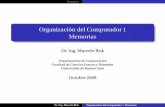 Organización del Computador 1 Memorias · 2020-01-13 · Memorias Organización del Computador 1 Memorias Dr. Ing. Marcelo Risk Departamento de Computación Facultad de Ciencias