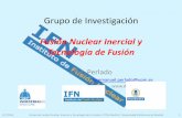 Fusión Nuclear Inercial y Tecnología de Fusión · • ENERGIA –NUCLEAR •FUSION –INERCIAL POR LASER Y RAYOS X: Alta Densidad de Energía y Física Atómica –INERCIAL POR