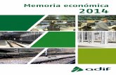 Memoria económica 2014 - Adif - Inicio · 2016-01-28 · Memoria económica 2014 9 2.1. Análisis de la actividad y del resultado La puesta en marcha de las acciones a las que aludíamos