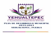PLAN DE DESARROLLO MUNICIPAL 2018-2021 YEHUALTEPEC, PUEBLApafmun.puebla.gob.mx/admin/mpioyehualtepec/web/servicios/... · 2019-08-07 · PLAN DE DESARROLLO MUNICIPAL 2018‐2021 Página