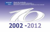 10 anys de l’Associació Catalana de Comptabilitat i Direcció · 2018-09-30 · 8 Memòria 2002-2012 La primera reunió entre els representants dels tres col·legis va anar molt