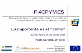 PACPYMES - prosap.gov.arF3n%20Dr... · Cooperación Unión Europea - Uruguay Ministerio de Industria, Energía y Minería - DINAPYME 3- Buscar socios “sectoriales” y “territoriales”