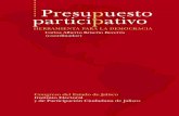 L Presupuesto participativo - IEPC Jalisco · ANExo 2 Iniciativa de decreto 181 Sobre los autores 193 [9] ... discursos y ponencias en el Primer Seminario Internacional, celebrado