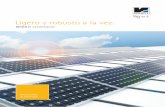 Ligero y robusto a la vez. · siendo el primer sistema de montaje de paneles fotovoltaicos aprobado en el mercado alemán con el certificado DIBT. Los informes de los test y las aprobaciones