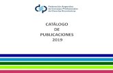 CATÁLOGO DE PUBLICACIONES 2011 - FACPCE · CATÁLOGO DE PUBLICACIONES 2019. RESOLUCIONES TÉCNICAS Normas Profesionales Argentinas Contables, de Auditoría y Sindicatura Texto Ordenado