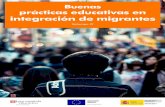 Buenas prácticas educativas en integración de migrantes · E l libro que tiene entre sus manos, recoge 23 experiencias de ca-lidad y buenas prácticas en educación llevadas a cabo