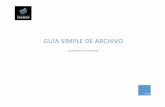 GUÍA SIMPLE DE ARCHIVO - Estudios Churubuscoestudioschurubusco.com/repositorio/ECHASA. Guu00EDa Simple de Archivo.pdf · Bajo estos preceptos y para atender las necesidades de las