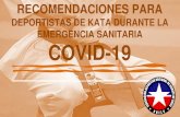 DEPORTISTAS DE KATA DURANTE LA EMERGENCIA SANITARIA …fdnkaratechile.cl/panel/archivo/documento/arch... · recomendaciones para deportistas de kata durante la emergencia sanitaria