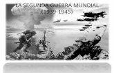 LA SEGUNDA GUERRA MUNDIAL (1939-1945) · el panorama internacional entre 1939 y 1991 la divisiÓn del mundo en bloques y guerra fria (1947-1991) la descolonizaciÓn la segunda guerra