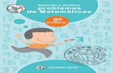 Aprendo a resolver problemas de Matemáticas (muestra)€¦ · Ejercicios combinados de la suma, la resta, la multiplicación y la división para agilizar la resolución de los problemas.