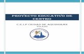 PROYECTO EDUCATIVO DE CENTROceip-ciudaddeaquisgran.centros.castillalamancha.es/... · 3 ción Primaria en Castilla-La Mancha; junto con la Normativa Supletoria recogida en el Real