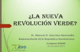 ¿LA NUEVA REVOLUCIÓN VERDE? · La Nueva Revolución Verde (I) Características: Menor dependencia, o independencia, de los insumos externos y de los combustibles fósiles Optimización