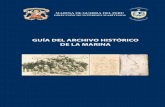 GUÍA DEL ARCHIVO HISTÓRICO DE LA MARINA · mención a los servicios que se brindan en el Archivo Histórico como son la consulta, la reproducción y transcripción paleográfica.