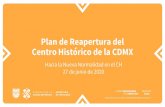 Plan de Reapertura del Centro Histórico de la CDMX · Para garantizar la reducción de afluencia durante el Semáforo Naranja, se realizará una reapertura gradual y ordenada en