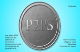 Los tokens P2PS tienen una alto potencial de Valor ...es una vía de entrada a todas sus transacciones en las plataformas del Sistema de Comunicación P2P descentralizadas, seguras