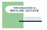 Introducción a MATLAB/ OCTAVEhoffmann/mn/OctaveEj.pdf · Fundamentos Físicos de la Informática - Mónica da Silva Cameirão Ejercicio 11 Considera la siguiente onda: y(t)=e- t