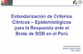 Estandarización de Criterios Clínicos Epidemiológicos para ... · punción lumbar antes del inicio del tratamiento con inmunoglobulina. El periodo recomendado para LCR es antes