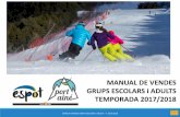 MANUAL DE VENDES GRUPS ESCOLARS i ADULTS ......equip de material ski/snow (inclou casc) + dinar a pistes PACK COMPLET T. BAIXA T. ALTA 3 DIES PACK COMPLET 170,85 € 198,90 € 4 DIES