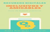 Recursos digitales inclusivos y amigableseprints.rclis.org/33974/1/RecursosDigitales-Diana Rodriguez Palchevich.pdfCon el propósito de orientar en la elaboración de tecnologías